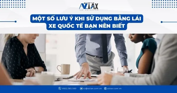 Lưu ý khi sử dụng giấy phép lái xe quốc tế